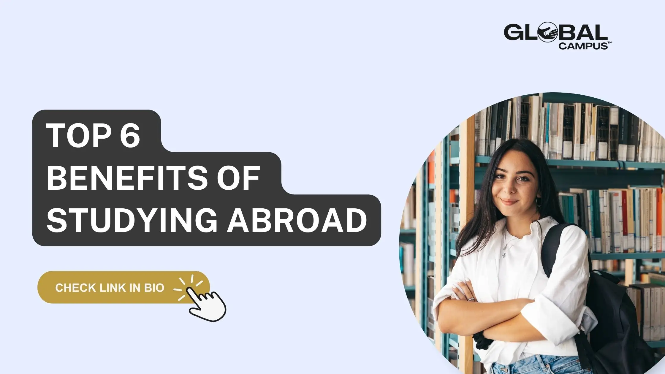 A girl student with a backpack poses for the camera,, highlighting the Top 6 Benefits of Studying Abroad.